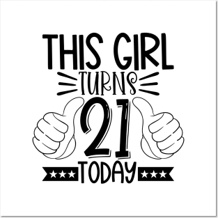 This girl turns 21 today Posters and Art